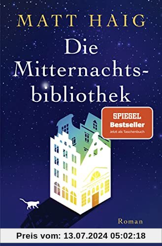 Die Mitternachtsbibliothek: Roman | Der SPIEGEL Bestseller jetzt als Taschenbuch